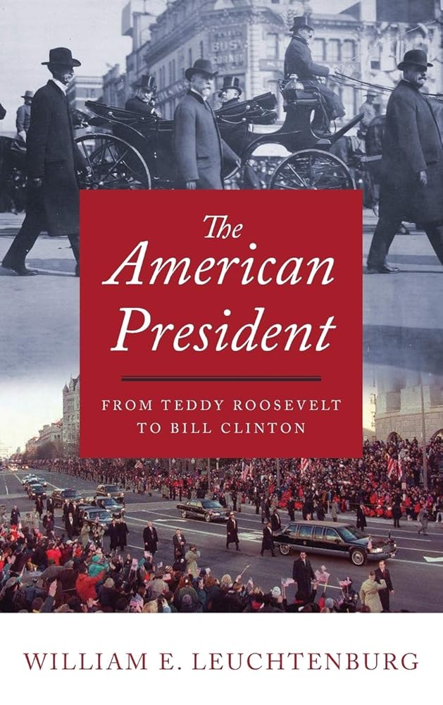 The American President: From Teddy Roosevelt to Bill Clinton cover image