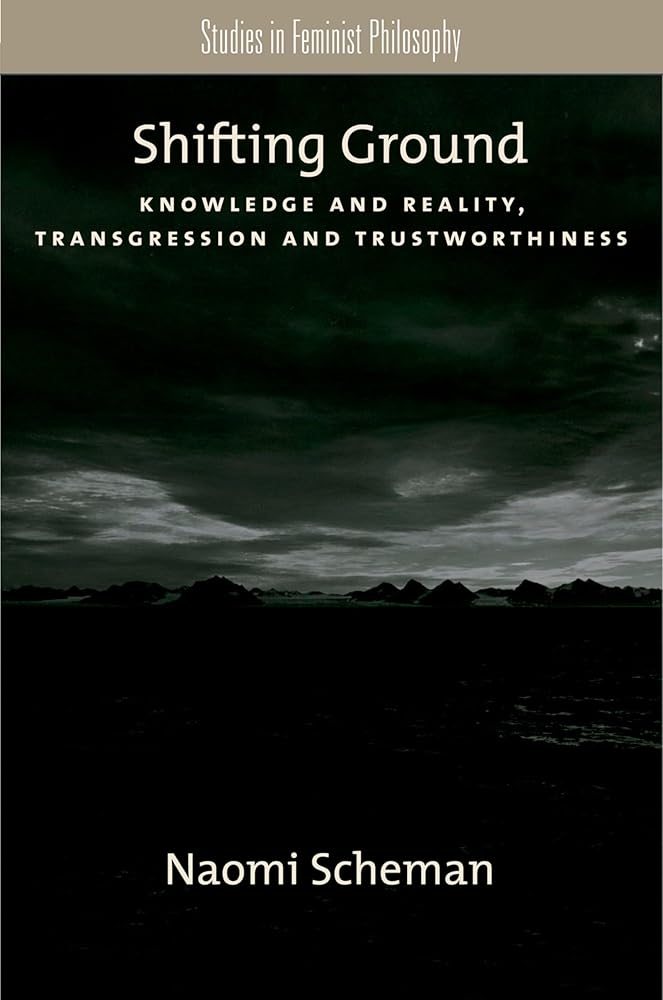 Shifting Ground: Knowledge and Reality, Transgression and Trustworthiness (Studies in Feminist Philosophy) cover image