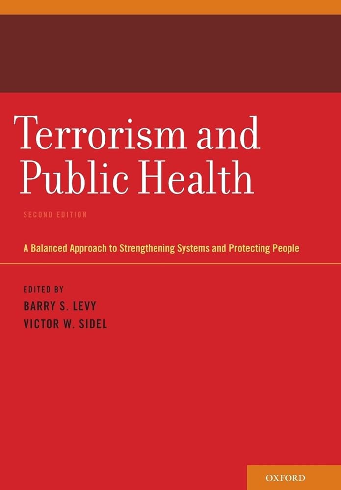 Terrorism and Public Health: A Balanced Approach to Strengthening Systems and Protecting People cover image
