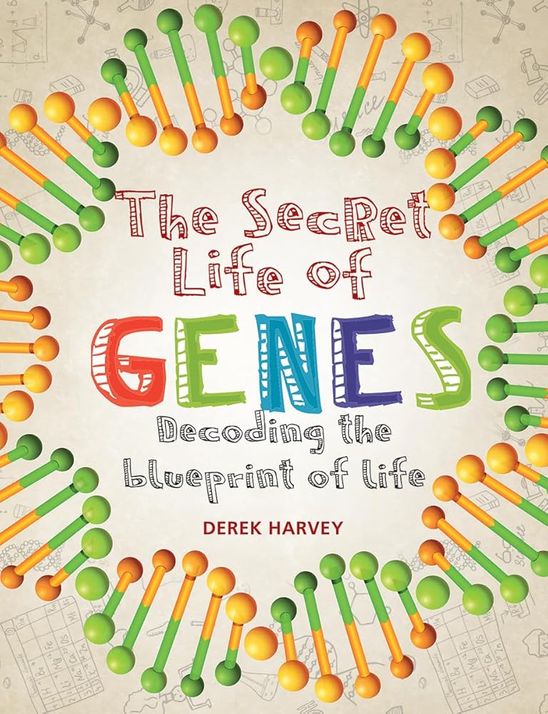 The Secret Life of Genes: Decoding the Blueprint of Life cover image
