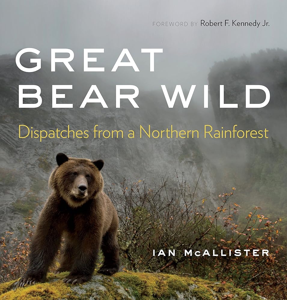 Great Bear Wild: Dispatches from a Northern Rainforest cover image