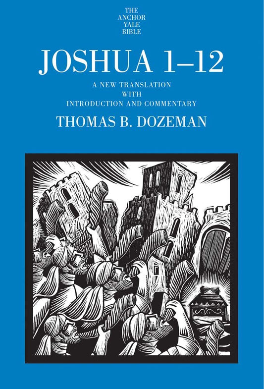 Joshua 1-12: A New Translation with Introduction and Commentary (Volume 1) (The Anchor Yale Bible Commentaries) cover image