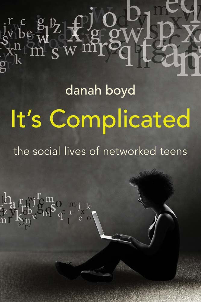 It's Complicated: The Social Lives of Networked Teens cover image