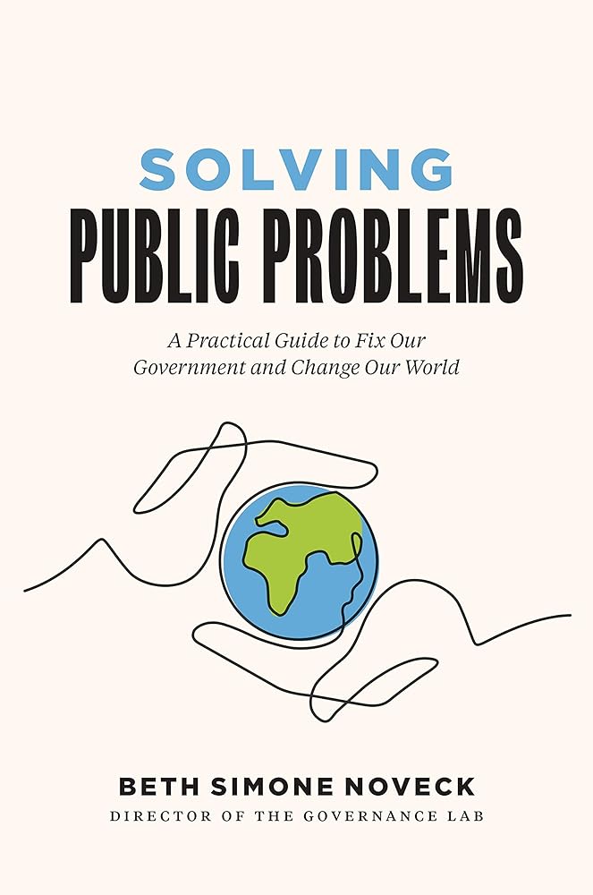 Solving Public Problems: A Practical Guide to Fix Our Government and Change Our World cover image