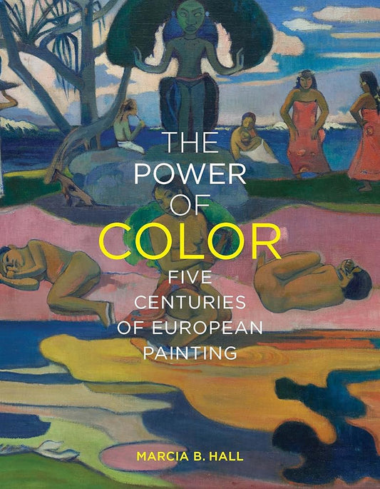 The Power of Color: Five Centuries of European Painting cover image