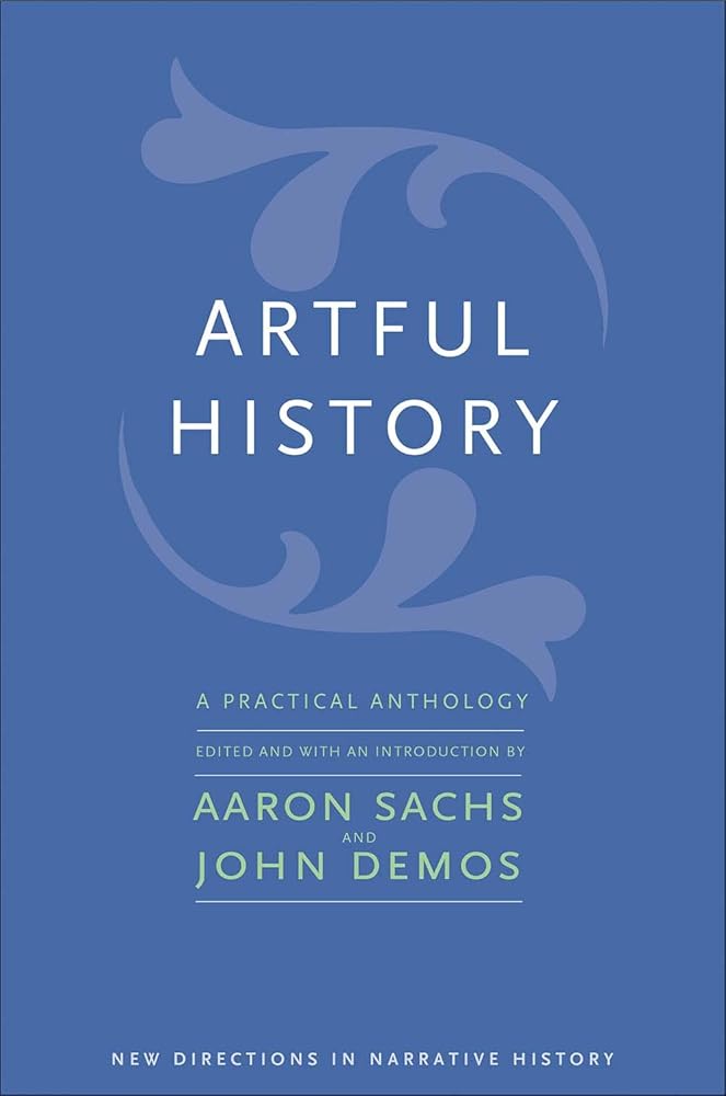 Artful History: A Practical Anthology (New Directions in Narrative History) cover image