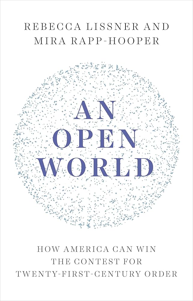 An Open World: How America Can Win the Contest for Twenty-First-Century Order cover image