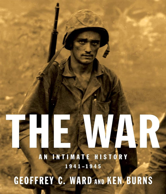 The War: An Intimate History, 1941-1945 cover image