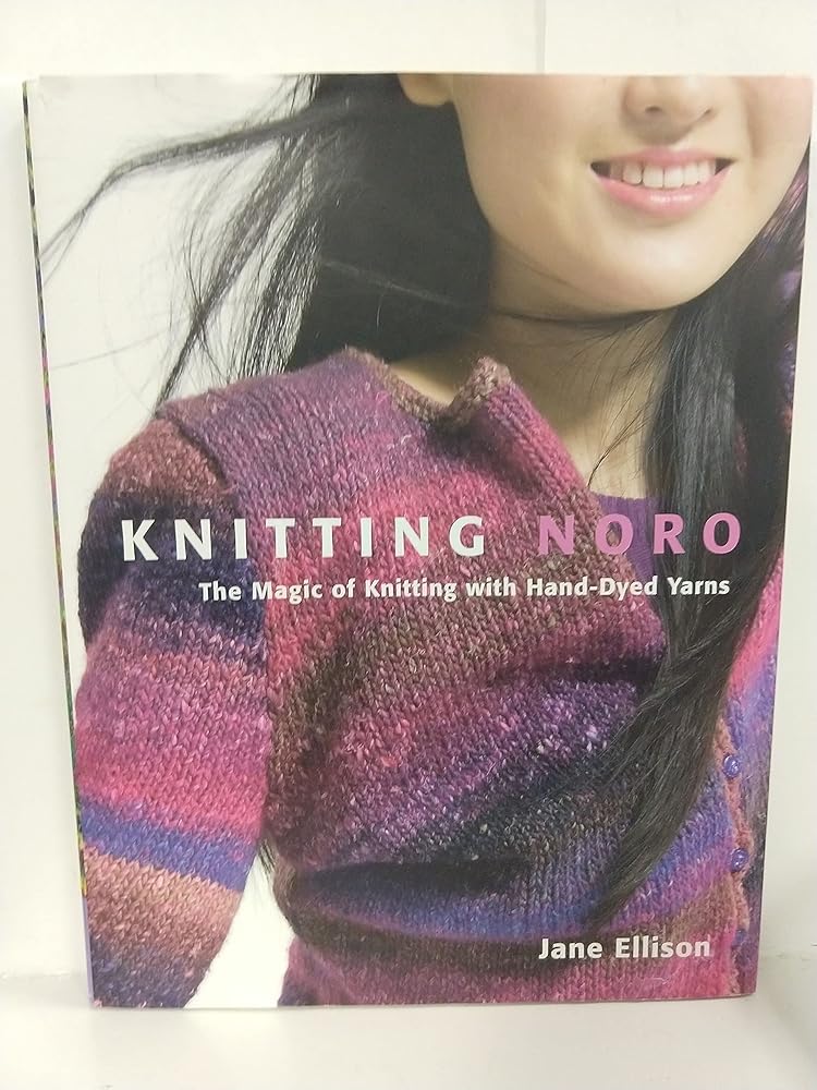 Knitting Noro: The Magic of Knitting with Hand-Dyed Yarns cover image