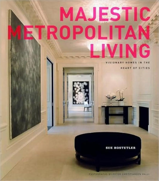 Majestic Metropolitan Living: Visionary Homes in the Heart of Cities cover image