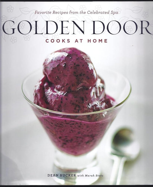 Golden Door Cooks at Home: Favorite Recipes from the Celebrated Spa cover image