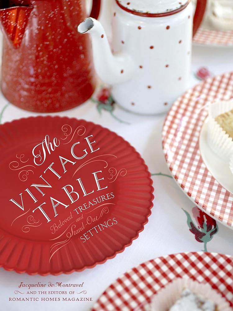 The Vintage Table: Personal Treasures and Standout Settings cover image