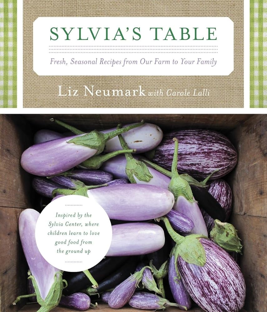 Sylvia's Table: Fresh, Seasonal Recipes from Our Farm to Your Family cover image