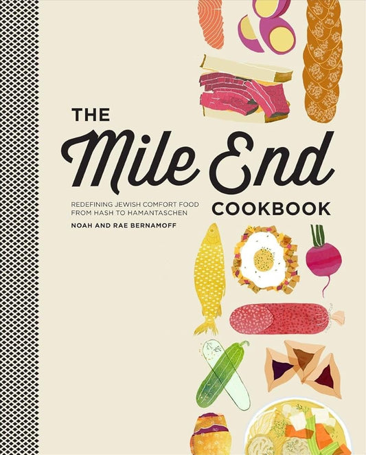 The Mile End Cookbook: Redefining Jewish Comfort Food from Hash to Hamantaschen cover image