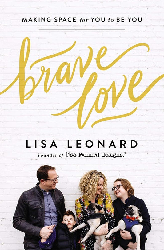 Brave Love: Making Space for You to Be You cover image
