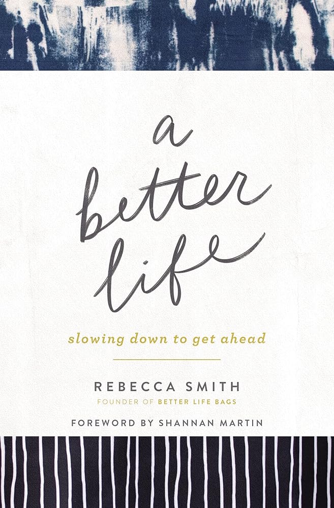 A Better Life: Slowing Down to Get Ahead cover image