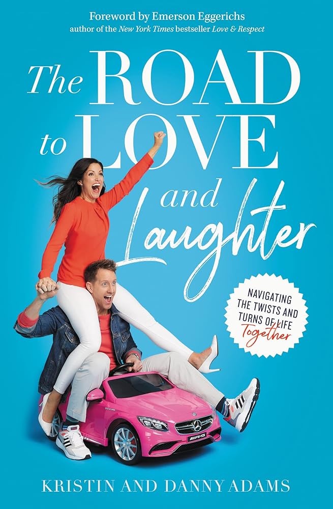 The Road to Love and Laughter: Navigating the Twists and Turns of Life Together cover image