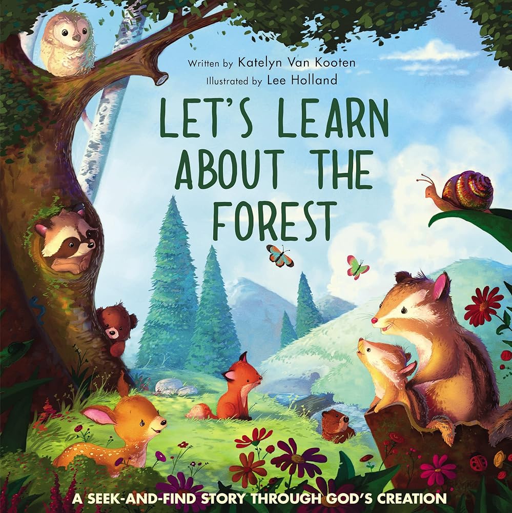 Let’s Learn About the Forest: A Seek-and-Find Story Through God’s Creation cover image