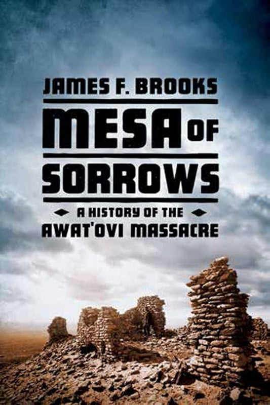Mesa of Sorrows: A History of the Awat'ovi Massacre cover image