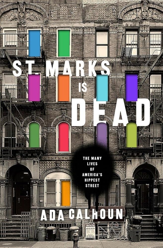 St. Marks Is Dead: The Many Lives of America’s Hippest Street cover image