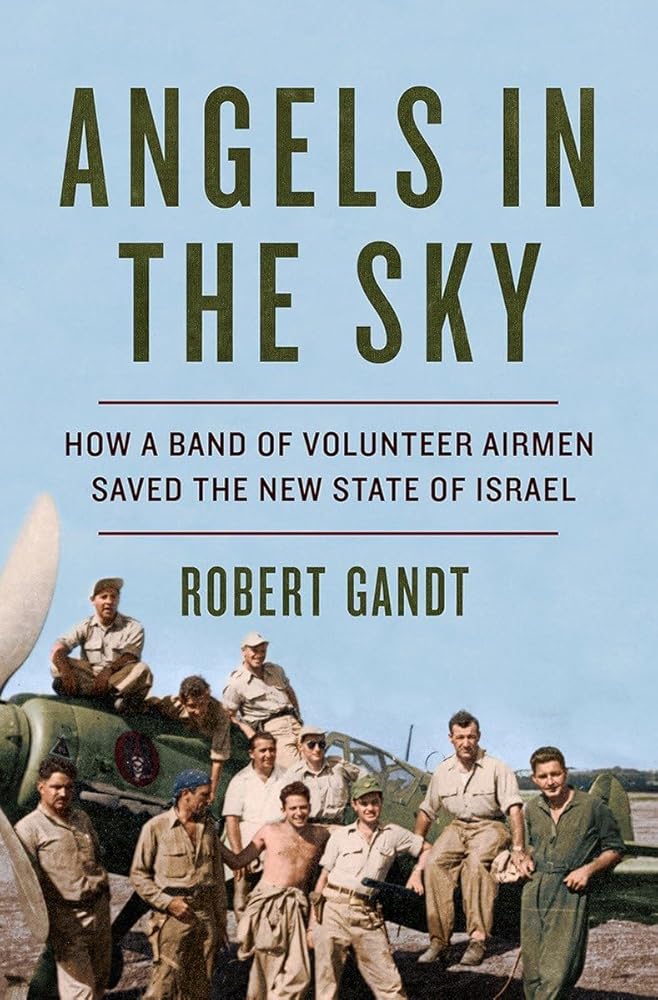 Angels in the Sky – How a Band of Volunteer Airmen Saved the New State of Israel cover image
