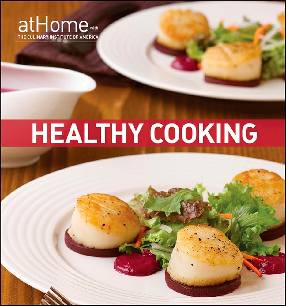 Healthy Cooking at Home with The Culinary Institute of America cover image