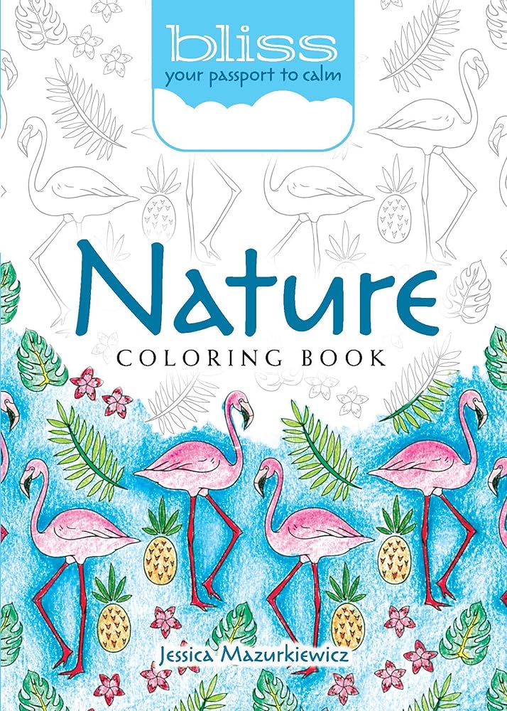 BLISS Nature Coloring Book: Your Passport to Calm (Dover Adult Coloring Books) cover image