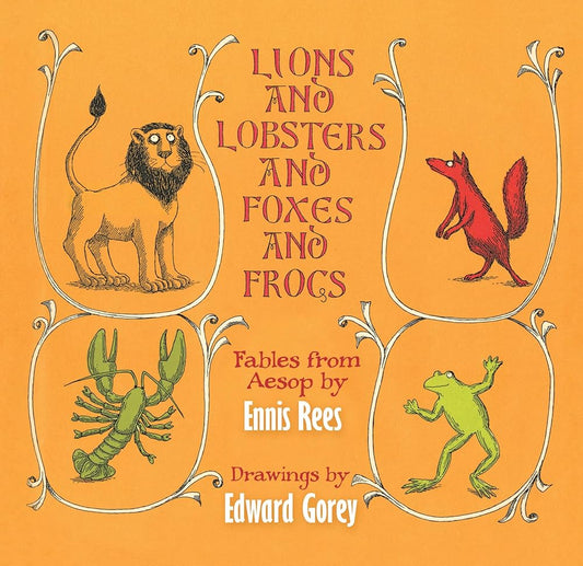 Lions and Lobsters and Foxes and Frogs: Fables from Aesop cover image