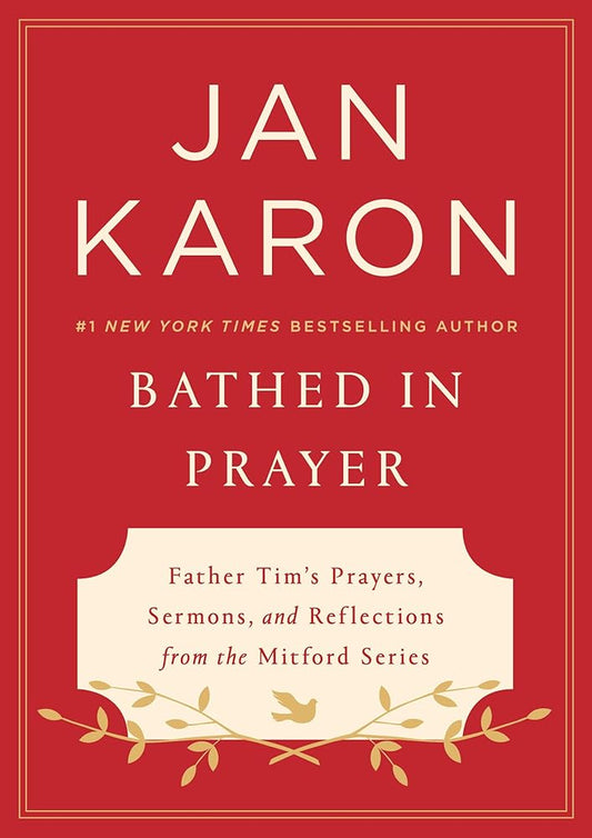 Bathed in Prayer: Father Tim's Prayers, Sermons, and Reflections from the Mitford Series cover image