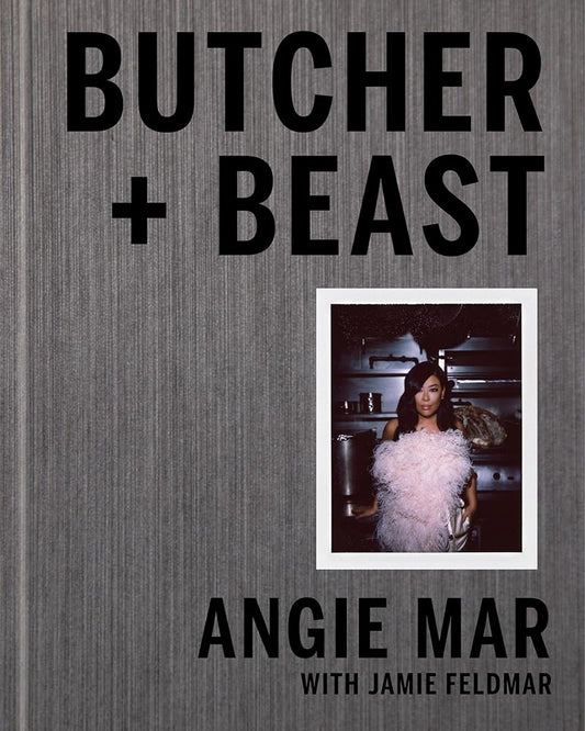 Butcher and Beast: Mastering the Art of Meat: A Cookbook cover image