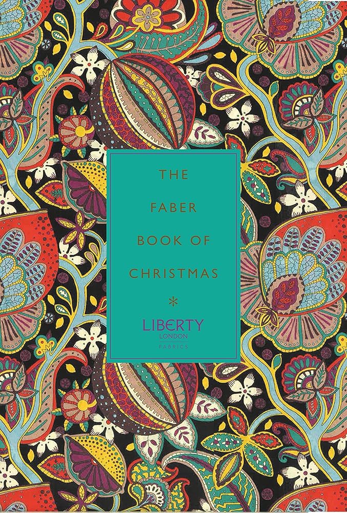 The Faber Book of Christmas: with Liberty of London cover image