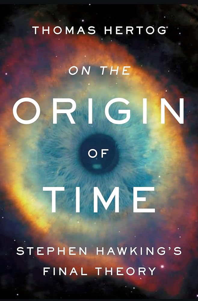 On the Origin of Time: Stephen Hawking's Final Theory cover image