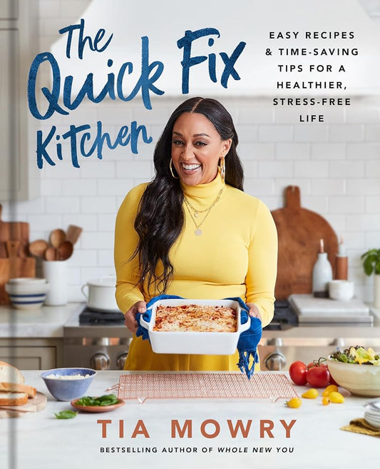 The Quick Fix Kitchen: Easy Recipes and Time-Saving Tips for a Healthier, Stress-Free Life: A Cookbook cover image
