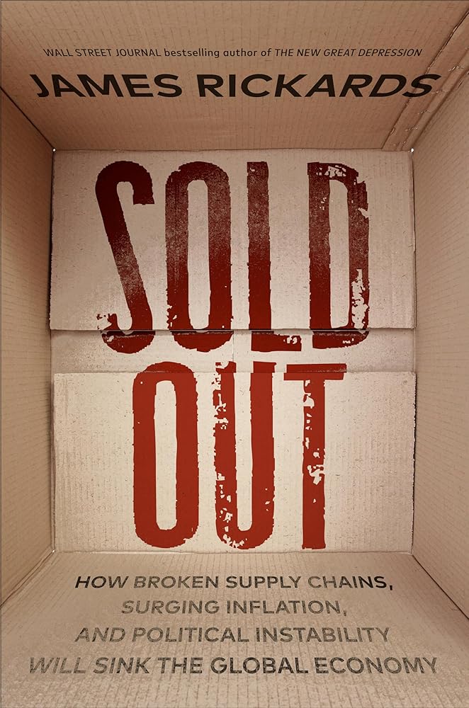 Sold Out: How Broken Supply Chains, Surging Inflation, and Political Instability Will Sink the Global Economy cover image
