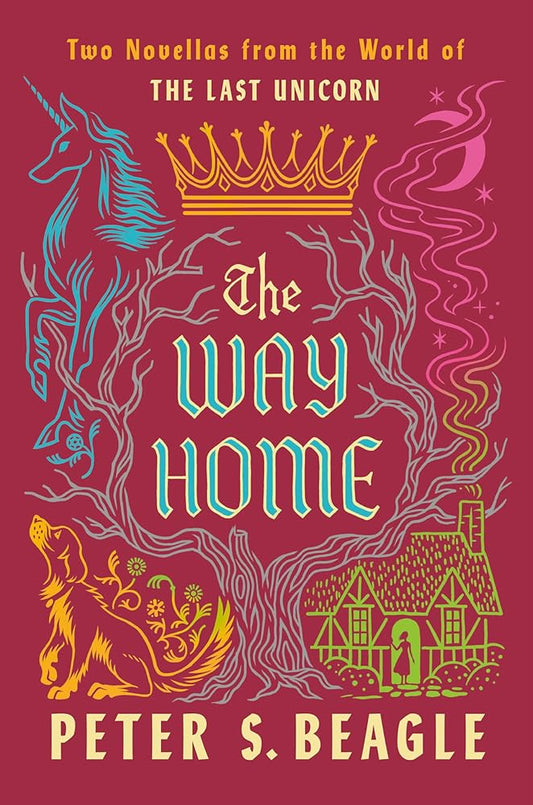 The Way Home: Two Novellas from the World of The Last Unicorn cover image
