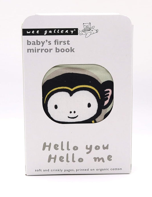 Hello You, Hello Me: Baby's First Mirror Book - soft and crinkly pages, printed on organic cotton (Wee Gallery) cover image