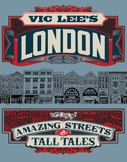 Vic Lee's London: A City of Amazing Streets and Tall Tales cover image