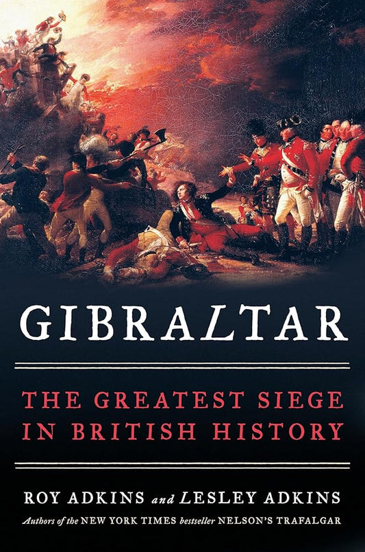 Gibraltar: The Greatest Siege in British History cover image