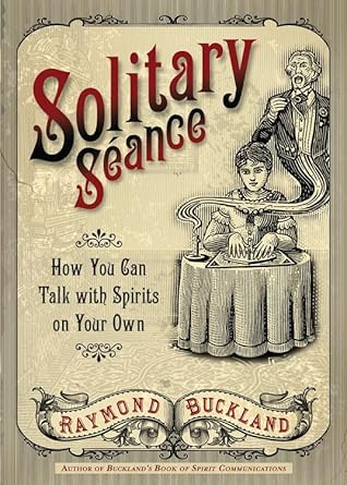 Solitary Seance: How You Can Talk with Spirits on Your Own cover image