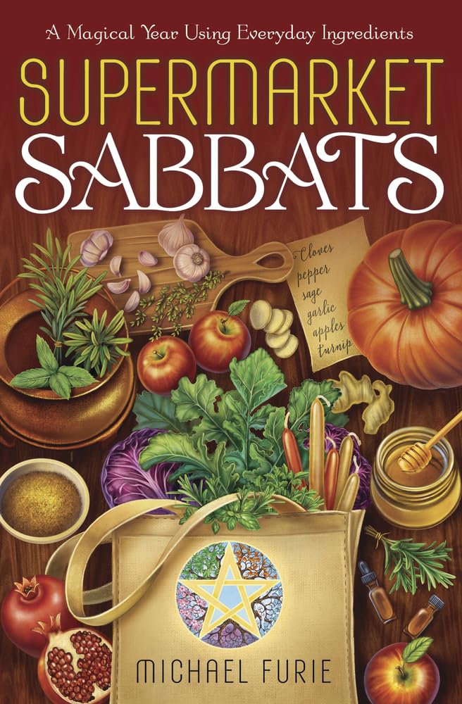 Supermarket Sabbats: A Magical Year Using Everyday Ingredients cover image
