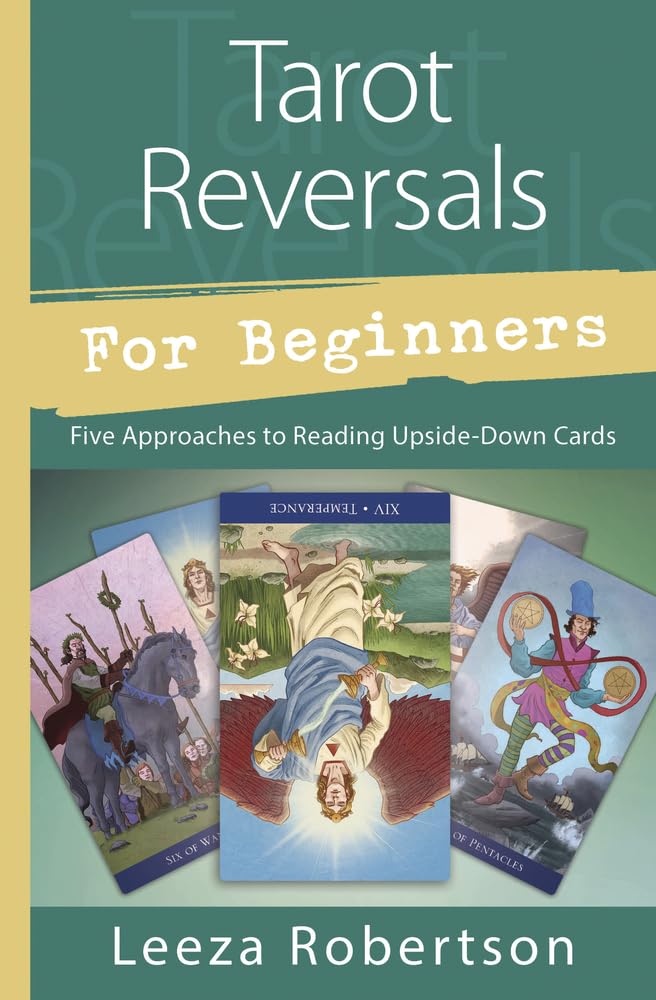 Tarot Reversals for Beginners: Five Approaches to Reading Upside-Down Cards (Llewellyn's For Beginners, 52) cover image