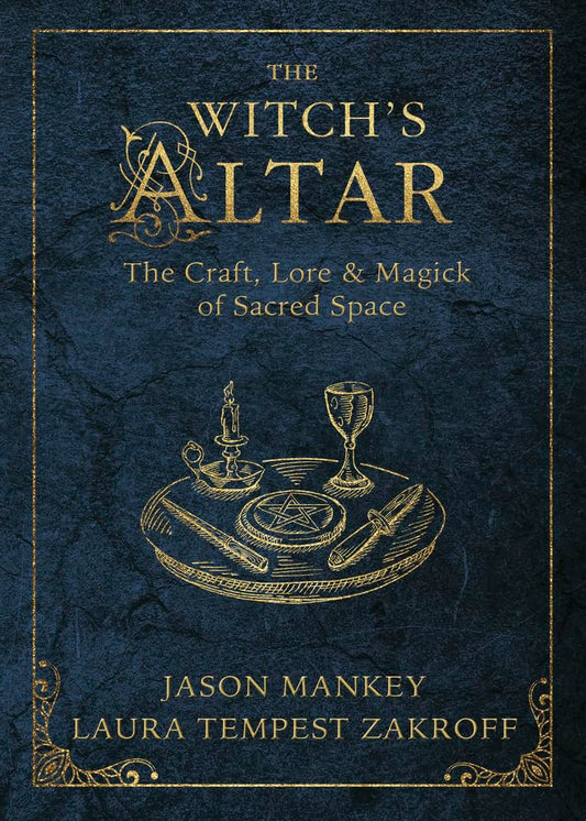 The Witch's Altar: The Craft, Lore & Magick of Sacred Space (The Witch's Tools Series, 7) cover image