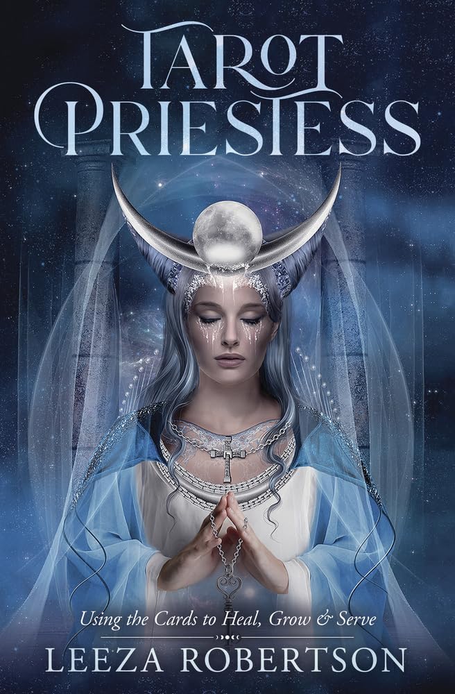 Tarot Priestess: Using the Cards to Heal, Grow & Serve cover image