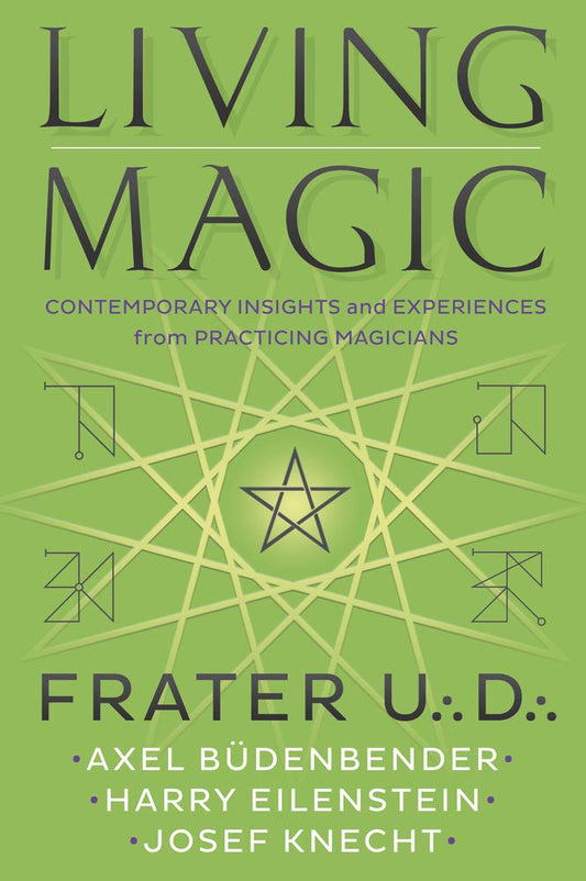 Living Magic: Contemporary Insights and Experiences from Practicing Magicians cover image