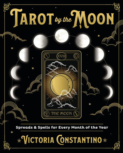 Tarot by the Moon: Spreads & Spells for Every Month of the Year cover image