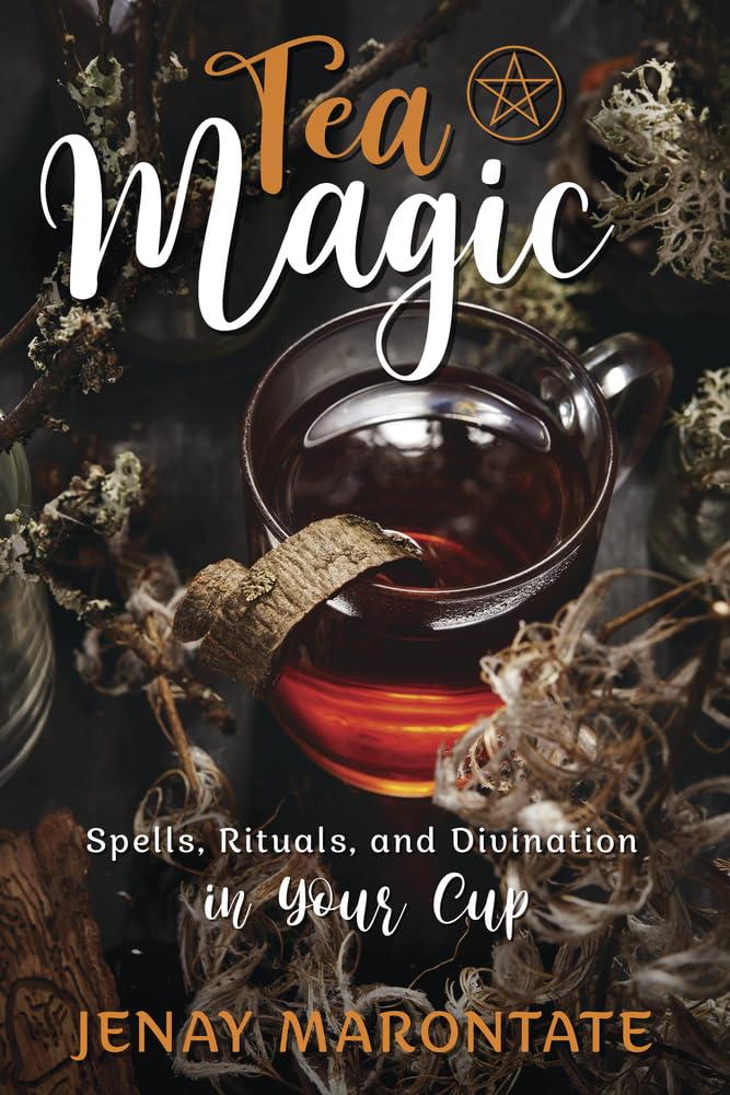 Tea Magic: Spells, Rituals, and Divination in Your Cup cover image