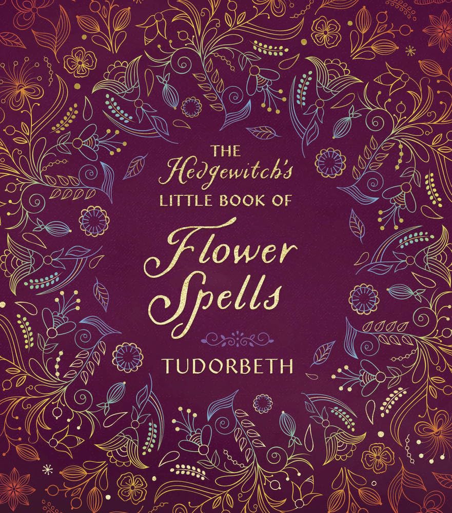 The Hedgewitch's Little Book of Flower Spells (The Hedgewitch's Little Library, 3) cover image