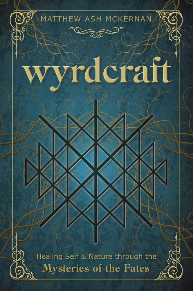 Wyrdcraft: Healing Self & Nature through the Mysteries of the Fates cover image