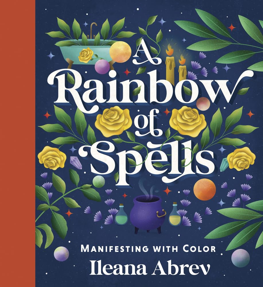A Rainbow of Spells: Manifesting with Color cover image
