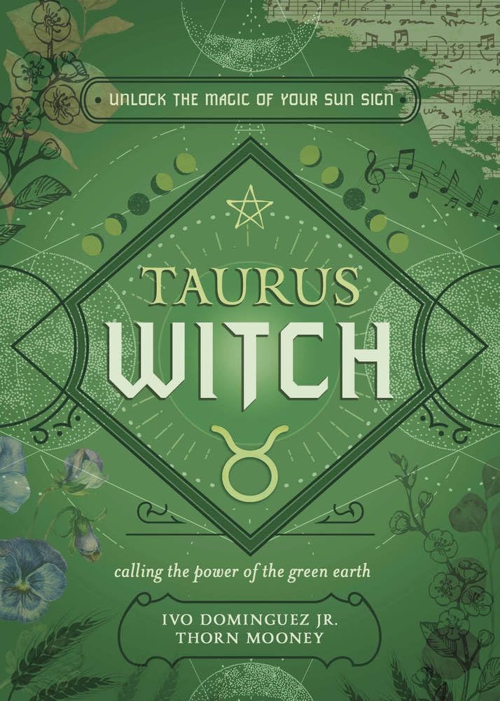 Taurus Witch: Unlock the Magic of Your Sun Sign (The Witch's Sun Sign Series, 2) cover image
